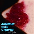 专辑JAMMIN’ with CHOPIN~トリビュート・トゥ・ショパン~