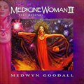 Medwyn Goodallר Medicine Woman III - The Rising