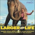 Larger Than Lifeר Ӱԭ - Larger Than Life(Ҫ)
