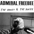 Admiral Freebeeר The honey & The knife