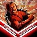 专辑电影原声 - Forced Vengeance(暴力复仇记)