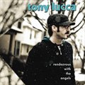 Tony Luccaר Rendezvous With The Angels