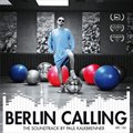 专辑电影原声 - Berlin Calling(柏林电幻物语)