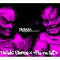 DAISHI DANCE  Pia-no-jaCČ݋ PIANO project.