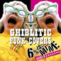 6 is MINE(GIRLS)Č݋ GHIBLITIC PUNK-COVERS