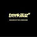 Treekillazר Season Of The Lonesome