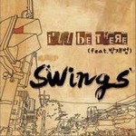 스윙스(Swings)Č݋ I'll be There (Single)