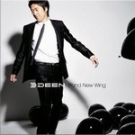 DEEN[Deen]ר Brand New Wing (single)