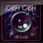 Cash Cashר Love or Lust