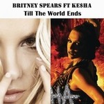 Britney Spears[m]Č݋ Till The World Endsft. Ke$ha(Single)