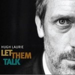 Hugh Laurieר Let Them Talk