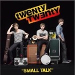 Twenty Twentyר Small Talk