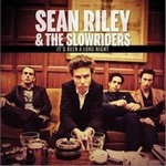 Sean Riley And The Slowridersר Its Been A Long Night
