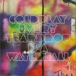 Coldplayר Every Teardrop Is a WaterfallSingle