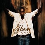 Akonר Just A Man