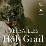 Versaillesר Holy Grail