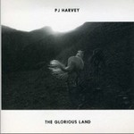 PJ Harveyר The Glorious Land Single