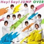 Hey!Say!JUMPר Over (single)