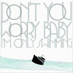 검정치마(The Black Skirts)ר 2 - Don`t You Worry Baby (I`m Only Swimming)