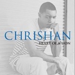 Chrishanר Heart of a Lion (Bonus Track Version)