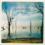 The Missing Seasonר To The Fire