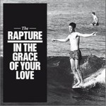The Raptureר In The Grace Of Your Love