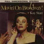 Kay Starrר Movin' On Broadway