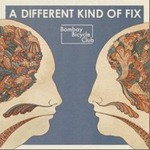 Bombay Bicycle Clubר A Different Kind Of Fix