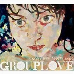 Grouploveר Never Trust A Happy Song