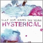 Clap Your Hands Say Yeahר Hysterical
