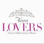 Tiaraר LOVERS Tiara Collaborations Album