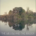 The Willow & The Builderר The Willow & The Builder