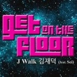 J-WalkČ݋ Get On The Floor