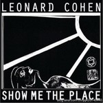 Leonard Cohenר Show Me The PlaceSingle