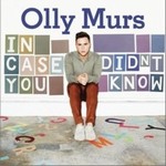 Olly Mursר In Case You Didnt Know