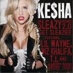 Ke$ha Lil Wayneר Sleazy Remix 2.0 C Get Sleazier (feat. Lil Wayne, Wiz Khalifa, T.I. & Andr