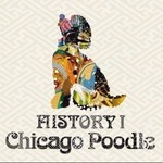 Chicago PoodleČ݋ HISTORY I