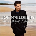 Joe McelderryČ݋ Heres What I Believe (Deluxe Edition)