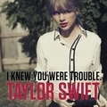 I Knew You Were Trouble(Single)