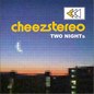 Cheezestereoר TWO NIGHTs (Single)