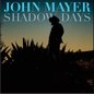 John MayerČ݋ Shadow Days(Single)