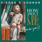 Sinead O'Connorר How About I Be Me (And You Be You)?