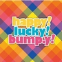 Happy! Lucky! bump.y!
