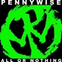 Pennywiseר All Or Nothing