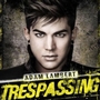 Adam Lambertר Trespassing