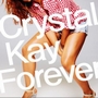 Crystal Kayר Forever (Single)