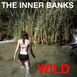 The Inner Banksר Wild