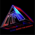 ALTIMAר BURST THE GRAVITY (Single)