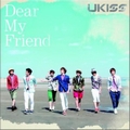 U-KISSČ݋ Dear My Friend (Single)