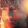 Maximilian HeckerČ݋ Mirage of Bliss